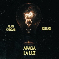 Apaga La Luz (feat. MC Sulek) - Single - Alan Vargas
