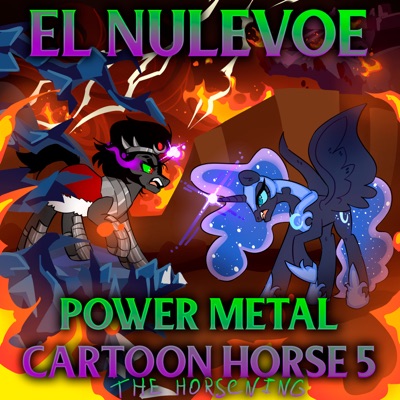 Power Metal Cartoon Horse 5: The Horsening - Single
