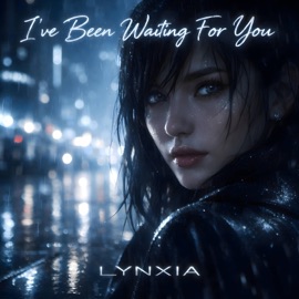 I've Been Waiting For You (Orchestral Edit) Lynxia