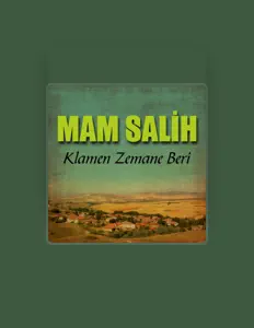 Ouça Mam Salih, assista a videoclipes, leia a biografia, veja as datas das turnês e mais!