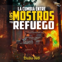 La Cumbia Entre Los Mostros Y El Refuego - Single - Diablo 868