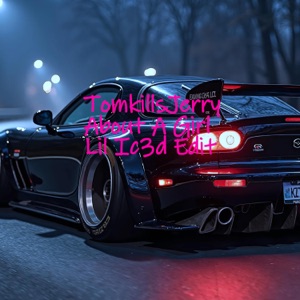 About A Girl (feat. TomkillsJerry) [Lil Ic3d Edit]