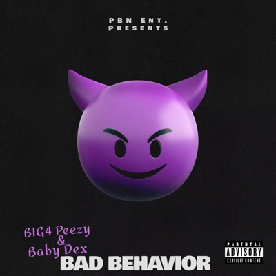 BAD BEHAVIOR (feat. Baby Dex) - Single