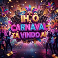 IH O CARNAVAL TA VINDO AI - Single - Fabuloso & Dj 2K do Catarina