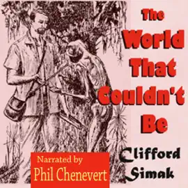The World That Couldn't Be (Unabridged)