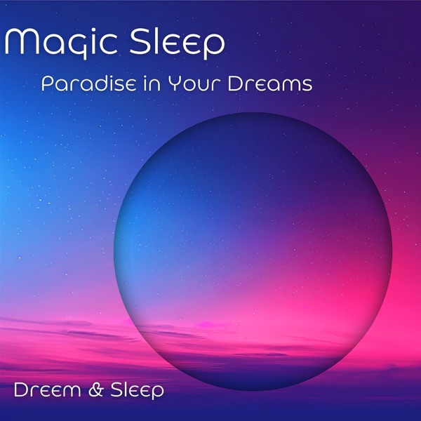 Magic Sleep - Paradise in Your Dreams