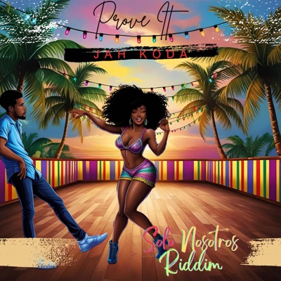Prove It (Solo Nosotros Riddim) - Single