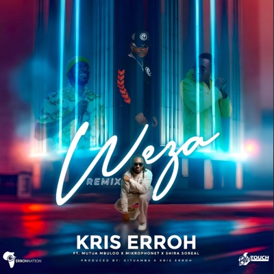 WEZA (feat. Mutua Mbuloo, Mikrophone7 & Shira SoReal) [Remix] - Single