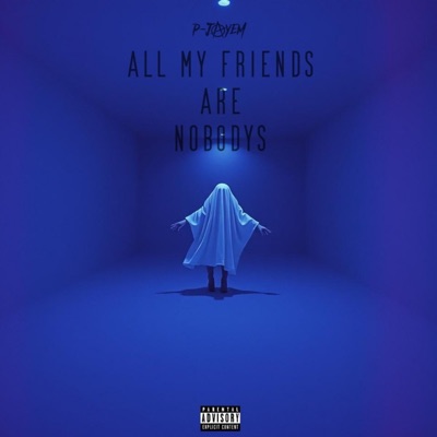 all my friends are nobodys - Single