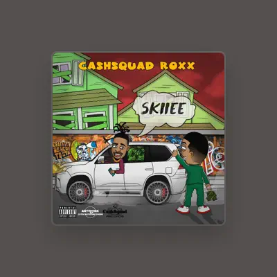 Listen to CashSquad Roxx, watch music videos, read bio, see tour dates & more!