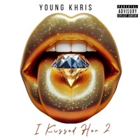 I Kissed Her 2 - Single - Young Khris