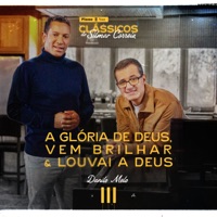 A Glória de Deus / Vem Brilhar / Louvai a Deus (Piano e Voz: Clássicos do Silmar Correia) - Single - Danilo Melo & Silmar Correia