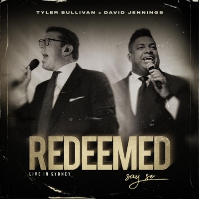 Redeemed (Say So) (feat. David Jennings) - Single