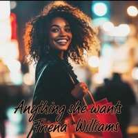 Anything she wants - Single - Friena Williams
