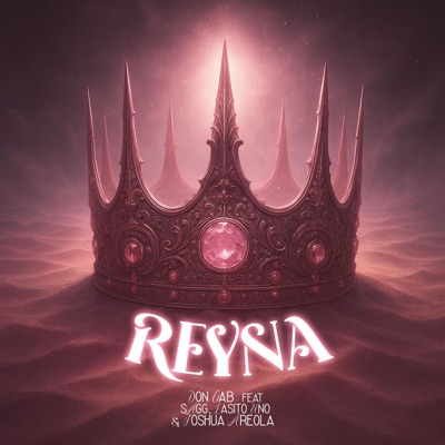 Reyna (feat. Sagg, Lasito Uno & Joshua Areola) - Single