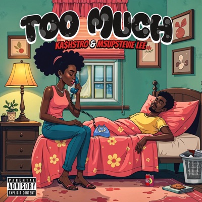 Too Much (feat. Stevie Yeeeeeee) [Explicit Version] - Single