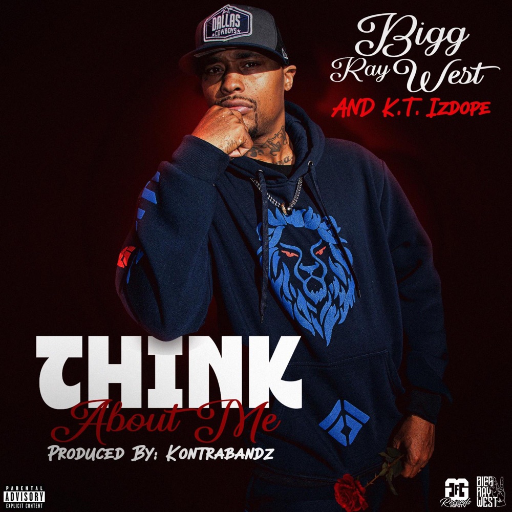 Обложка альбома «Think About Me (feat. K.T. Izdope) - Single» — Bigg Ray West