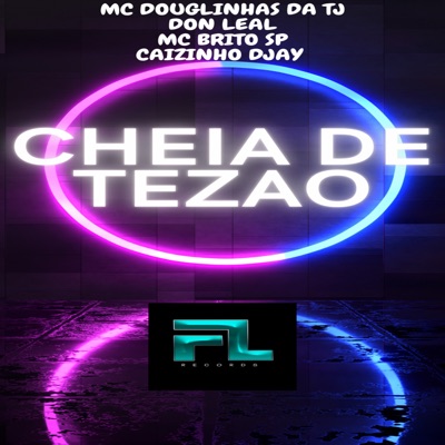 Cheia de Tezao (feat. CAIZINHO DJAAY) - Single