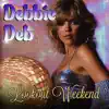 Debbie Deb - Lookout Weekend