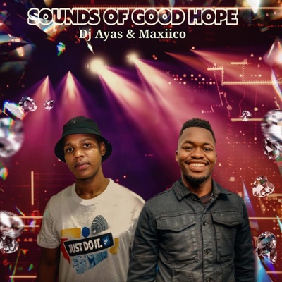 Sounds of Good Hope (feat. Maxiico)