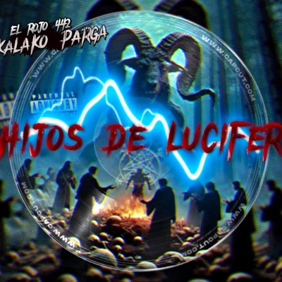 Hijos De Lucifer (feat. Kalako Parga) - Single