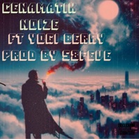 Cenamatik Noize (feat. Yogi berry & 58feve) - Single - SDOTROYALTY