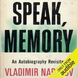 Speak Memory: An Autobiography Revisited (Unabridged)