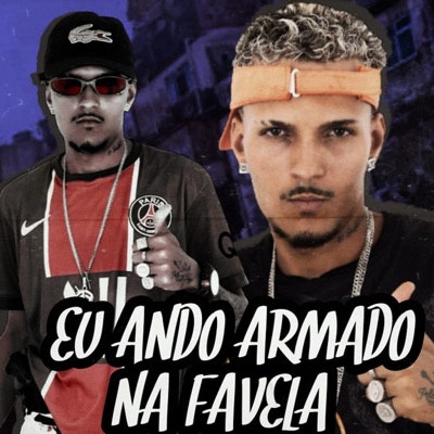 Eu Ando Armado na Favela - Single