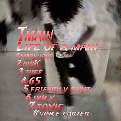 Life of a main (feat. Tmain)