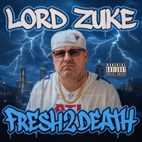 Fresh 2 Death - Single - Lord Zuke