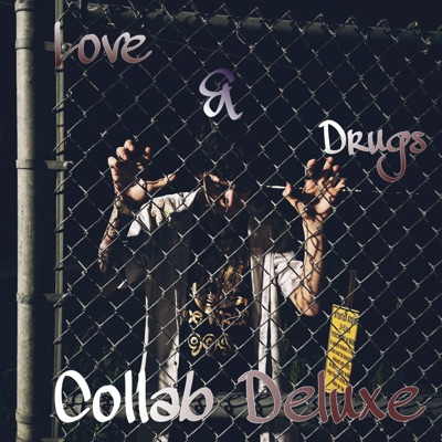 Love & Drugs (Collab Deluxe)