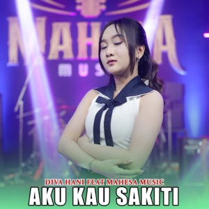 Aku Kau Sakiti (feat. Mahesa Music)