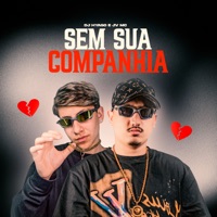 Sem Sua Companhia (feat. Dj Hyago) - Single - JV MC