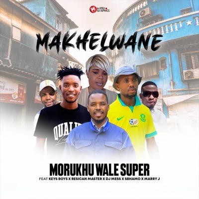 Makhelwane (feat. Keys Boy Wbr, Resican Master, Dj Mess wale nyora, Sbhamo & Marry J) - Single