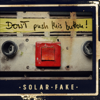 Solar Fake - Don't Push This Button! Grafik