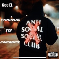 Friends To Enemies - Single - Gee EL