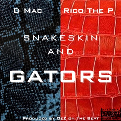 Rico the P and D Mac (Snakeskin and Gators) - Single