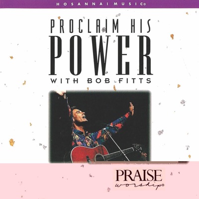 Proclaim His Power (feat. Integrity's Hosanna! Music)
