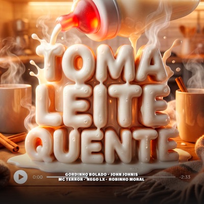 Toma Leite Quente (feat. Robinho Moral) - Single