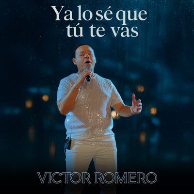 Ya Lo Sé Que Tú Te Vas - Single