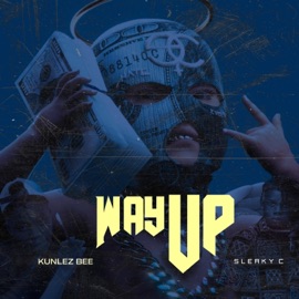 Way up (feat. Sleaky C) [Special Version] Kunlex B