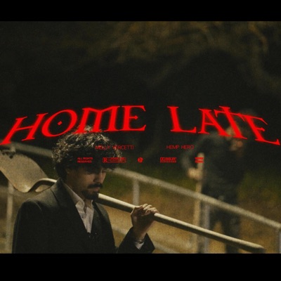 Home Late (feat. Melly Vercetti) - Single