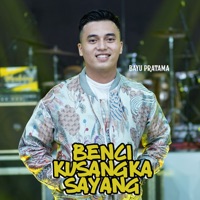 Benci Kusangka Sayang (feat. New Pallapa) - Single - Bayu Pratama