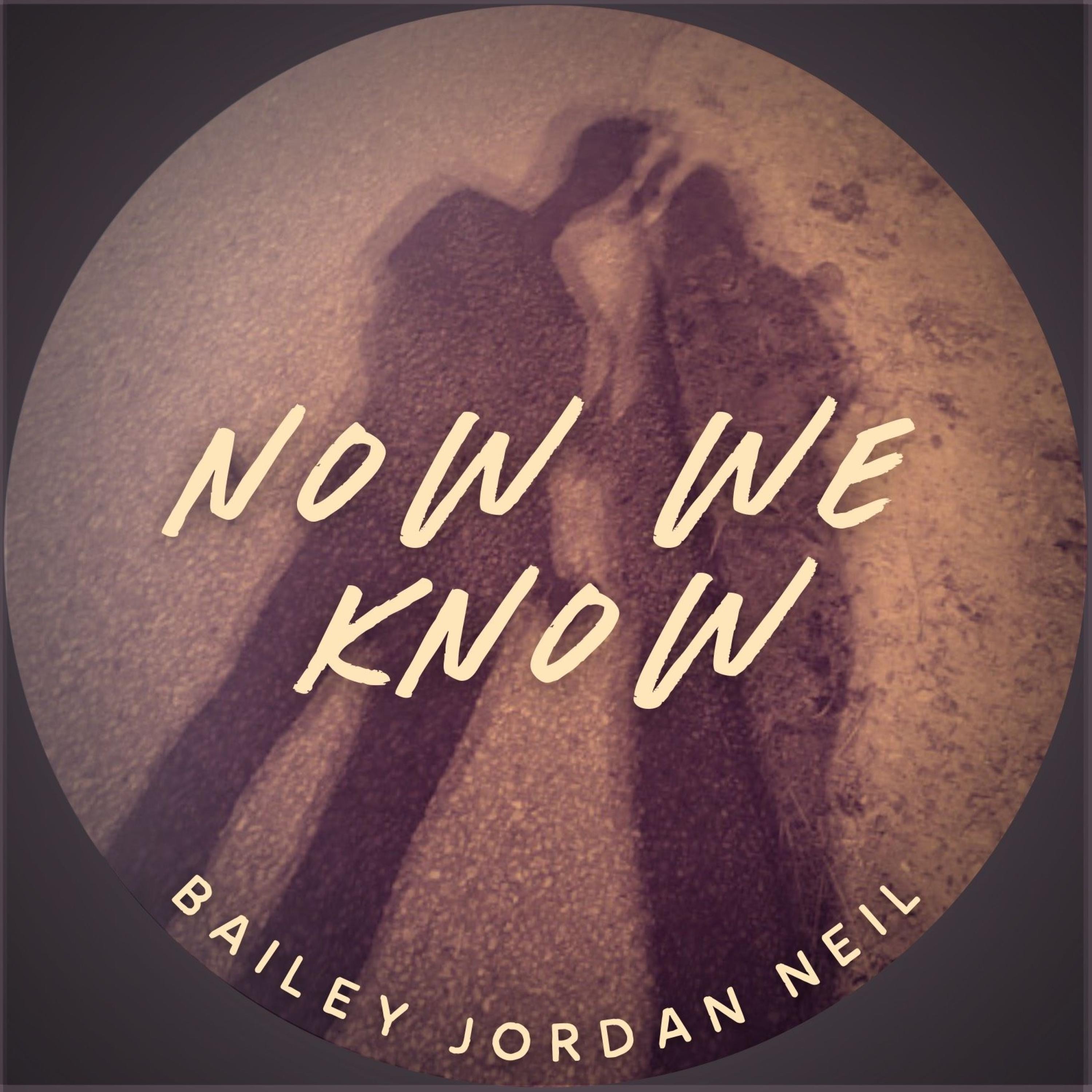 Now We Know - Single