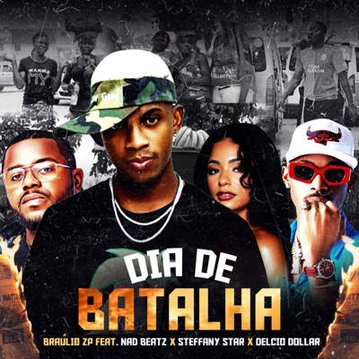 Dia de Batalha (feat. Nad Beatz, Delcio Dollar & Steffany Star) - Single