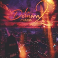 La Demora 2 (feat. Neto Loera) - Single - Victor Rosa