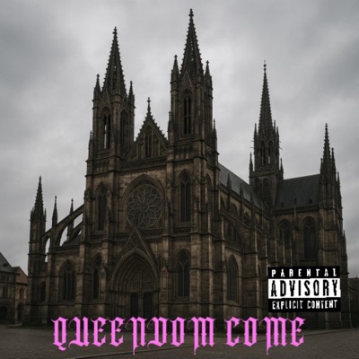 QUEENDOM COME