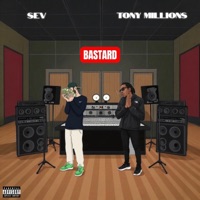 Bastard (feat. Tony Millions) - Single - Sev