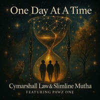One Day At A Time (feat. Pawz One) - Single - Cymarshall Law & Slimline Mutha