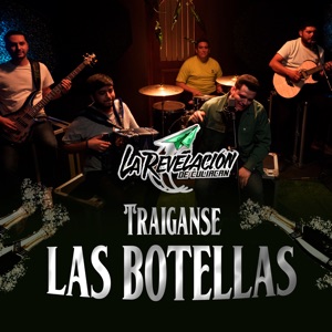 Traiganse Las Botellas